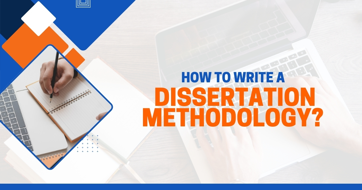 How To Write A Dissertation Methodology